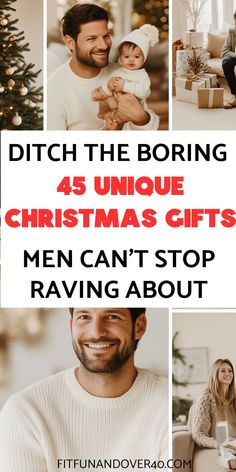 a collage of photos with the words ditch the boring 45 unique christmas gifts men can't stop raviing about