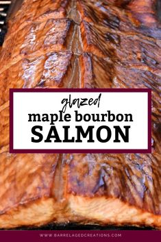 grilled maple bourbon salmon on the grill with text overlay