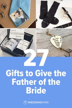 gifts to give the father of the bride on their wedding day with text overlay that reads, 27 gifts to give the father of the bride