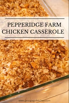 a casserole dish is shown with the words pepperidge farm chicken casserole