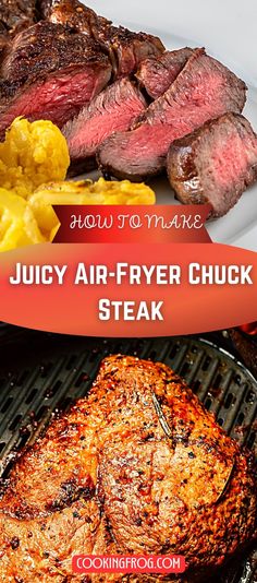 juicy air - fryer chuck steak on the grill