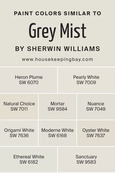 some white paint colors with the words grey mist by sheryln williams on it