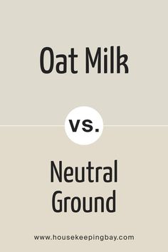 SW 9501 Oat Milk vs. SW 7568 Neutral Ground Sw Neutral Ground, Balanced Beige, Neutral Paint Colors, Neutral Paint, Paint Colors For Home, Trim Color