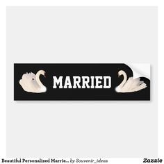 a black and white sign that says married with two swans on the back of it