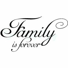 the words family is forever written in black ink