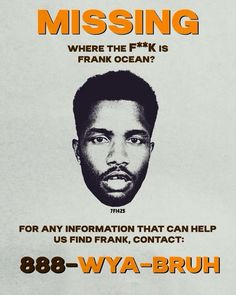 Missing Frank Ocean, Frank Ocean Campaign Poster, Frank Ocean Missing Poster, Fan Girl Posters Frank Ocean, Frank Ocean Poster Vintage, Frank Ocean Singing, Frank Ocean Embroidery, Print Outs For Wall, Frank Ocean Room Decor