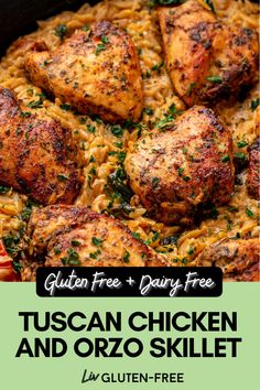 chicken and orzo skillet in a pan with text overlay that reads gluten free & dairy free tuscann chicken and orzo skillet