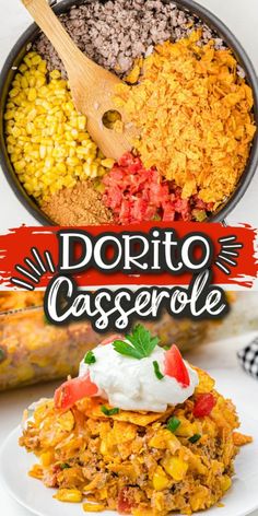 mexican food with the words dorito casserole on it and an image of corn