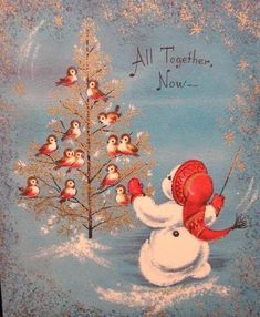 a christmas card with a snowman and birds in the background, all together now