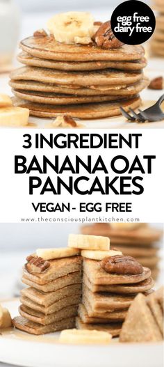 the three ingredient banana oat pancakes are stacked on top of each other with bananas