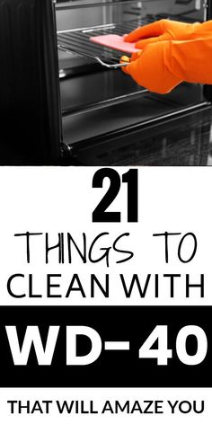 an oven with the words 21 things to clean with wd - 40 that will amaze you