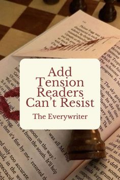 an open book with the title'add tension readers can't resist the everywriter '