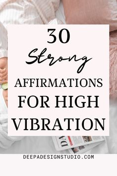 a baby laying in bed with the words 30 strong affirmations for high vibration