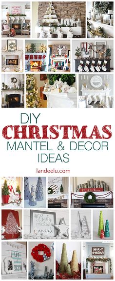 a collage of christmas mantles and decor with the words diy christmas mantel & decor ideas