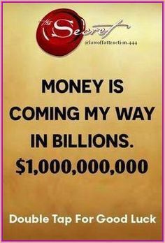 a sign that says money is coming my way in billions $ 1, 000, 000