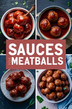 four different views of sauces and meatballs with the title overlay above them