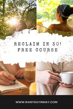 a woman holding a coffee cup while sitting in a hammock with the words reclaim 90 free course