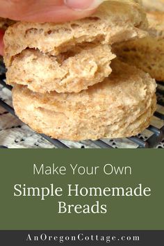 a stack of homemade biscuits with text overlay that reads make your own simple homemade breads