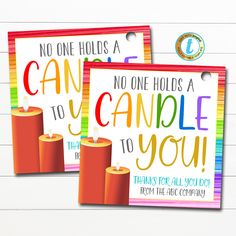 two cards with candles on them that say, no one holds a candle to you