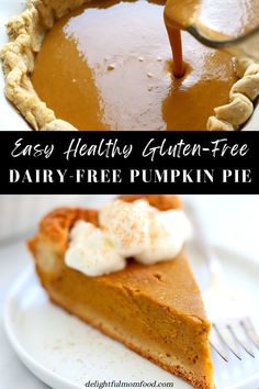 easy healthy gluten - free dairy - free pumpkin pie is the perfect fall dessert