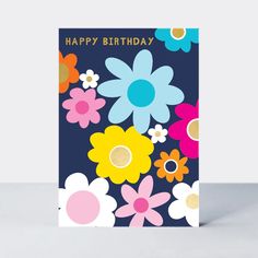 a birthday card with colorful flowers on it