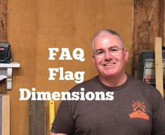 a man standing in front of a wall with the words faq flag dimensionss on it