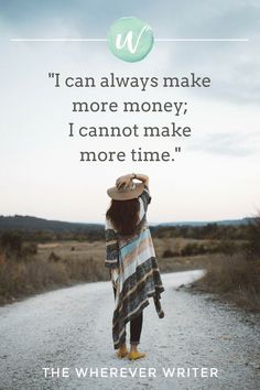 a woman walking down a dirt road with a hat on her head and the words i can always make more money i cannot make more time