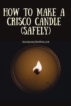 Crisco Candle Heater, Crisco Candle Diy, Crisco Candle, Alternative Lighting, Bottle Torch, Survival Candle, Tallow Candles