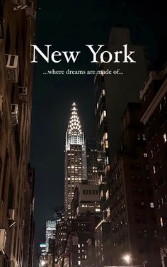 the new york city skyline at night with text that reads, where dreams are made of