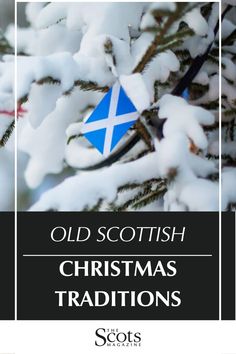 an old scottish christmas tree with snow on it and the text, old scottish christmas traditions