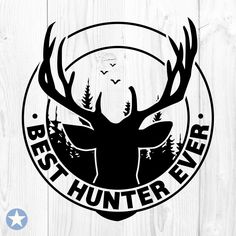 the logo for best hunter ever on a wooden background with an image of a deer's head