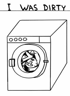 a drawing of a washing machine with the words i was dirty on it and an image of