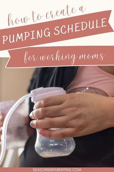 a woman holding a baby bottle with the words how to create a pumping schedule for working moms