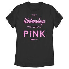 You can't sit with us... unless you're wearing a cool officially licensed Mean Girls On Wednesdays We Wear Pink Official Logo Women's Graphic T-Shirt! This fun tee features the iconic quote from the film: "On Wednesdays We Wear Pink" in vibrant pink letters across the front, along with the classic logo printed below. Shop this new Mean Girls apparel and keep yourself laughing with your favorite characters, popular quotes, hilarious moments, and more! Pink Crew Neck T-shirt With Slogan, Mean Girls Tshirts, Pink T-shirt With Funny Print For Everyday Wear, 90s Slogan Pink T-shirt, Pink T-shirt With Funny Print For Everyday, Pink Letter, Popular Quotes, Movies Outfit, Graphic Tee Design