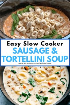 easy slow cooker sausage and tortellini soup with spinach leaves in it