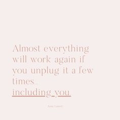 the quote almost everything will work again if you unplug it a few times including you