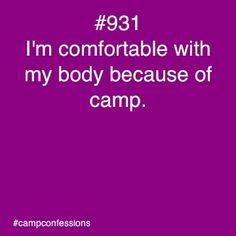 a quote that reads, i'm comfortableable with my body because of camp