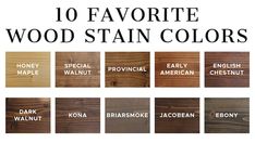 wood stain colors with the words 10 favorite wood stain colors in different shades and sizes