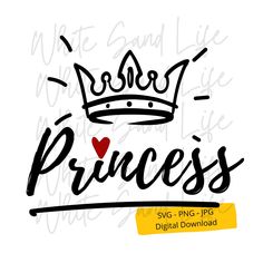 the phrase princess with a crown on top and a red heart in the middle is shown