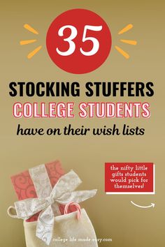 a bag with the words 35 stocking stuff for college students have on their wish list