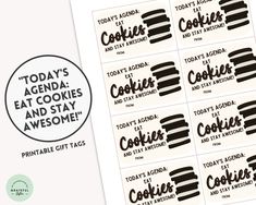 some stickers that say today's agenda eat cookies and stay awesome on them