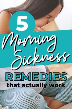 a woman laying in bed with the text 5 morning sickness remedies that actually work