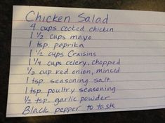 a piece of paper with writing on it that says chicken salad 4 cups cooked chicken