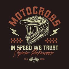 a motorcycle helmet with the words motocross in speed we trust super performance