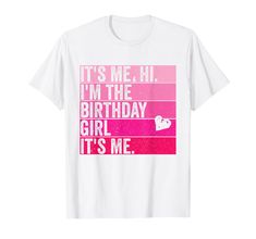 PRICES MAY VARY. It's Me Hi I'm The Birthday Girl It's Me - Birthday Party Its Me Hi Im The Birthday Girl Its Me Birthday merch for youth girls and women. Lightweight, Classic fit, Double-needle sleeve and bottom hem Pink Slogan Top For Birthday, Pink Tops For Birthday Or Valentine's Day, Pink Tops For Birthday On Valentine's Day, Pink Tops For Birthday And Valentine's Day, Pink Shirt With Funny Print For Birthday, Pink Slogan T-shirt For Birthday, Pink T-shirt For Mother's Day Birthday Gift, Pink Text Print T-shirt For Birthday, Pink Custom Print T-shirt For Birthday