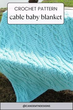 A stunning crochet baby blanket pattern. Lots of cables. Unisex design. Definitely an Intermediate pattern.