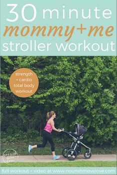 a woman jogging with her stroller in front of trees and the words 30 minute mommy - me stroller workout