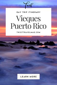 the ocean with text that reads, day trip itinerary vieques puerto rico