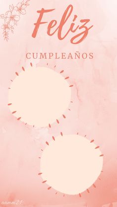 two circles with the words felis cumpleanos on them