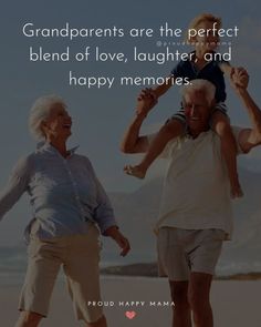 grandparents are the perfect blend of love, laughter, and happy memories